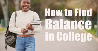 How to Find Balance in College