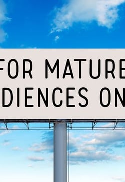 For Mature Audiences Only