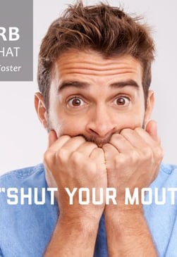 There’s a Proverb for That: Shut Your Mouth!