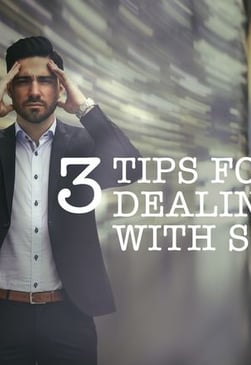 Three Tips for Dealing With Stress